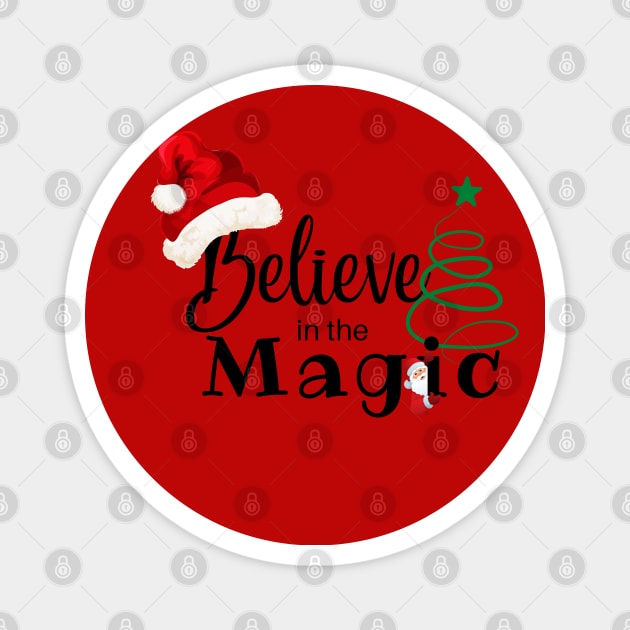 Believe in the Magic of the Holidays Magnet by Shirts by Jamie